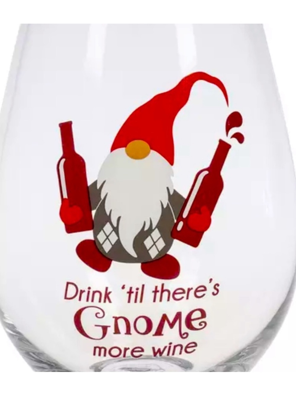 GANZ "Drink 'til there's
GNOME More Wine" Wine Glass 32oz Holds Full Bottle
NIB